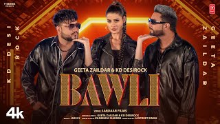 BAWLI Official Video  Geeta Zaildar  KD Desirock  Kanishka S  Latest Punjabi Songs 2024 [upl. by Assylem]