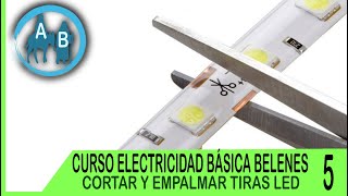 🟢 CURSO ELECTRICIDAD BÁSICA PARA BELENES 5  CORTAR Y EMPALMAR TIRAS LED [upl. by Sherrill]