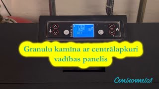 Granulu kamīns ar centrālapkuri Centropelet  Automātikas displejs  1daļa  Centrometal [upl. by Osterhus864]