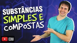 3 Introdução a Química Substâncias Simples e Compostas Química Geral [upl. by Meehar259]