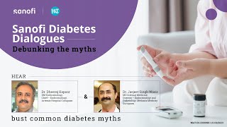 Sanofi Diabetes Dialogues Debunking the Myths  Dr Dheeraj Kapoor  Dr Jasjeet Singh Wasir [upl. by Akram]