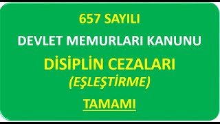 657 SAYILI DEVLET MEMURLARI KANUNU DİSİPLİN CEZALARI EŞLEŞTİRME [upl. by Adaiha144]