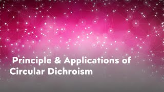 Principle and Applications of Circular Dichroism  Basics amp Recent Advancements of CD [upl. by Yrotciv965]