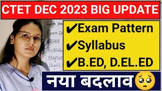 CTET DEC 2023 New Change  CTET DEC Eligibility Exam Pattern Syllabus CTET DEC BED DELED News [upl. by Anella]