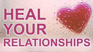 Positive Affirmations To Heal Relationships  Strengthen Relationship  Love Affirmations Manifest [upl. by Claudia]