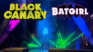 BLACK CANARY amp Batgirl Live show  Warner Bros World 4K [upl. by Dnalsor]