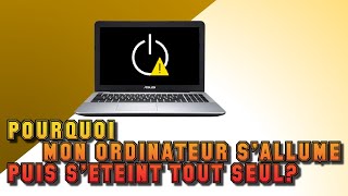 POURQUOI MON ORDINATEUR SALLUME PUIS SETEINT TOUT SEUL [upl. by Sahc]