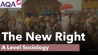 The New Right  A Level Sociology [upl. by Adran534]