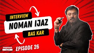 Eid Special Exclusive Interview with Noman Ijaz at BAS KAR  Episode 26  Express News [upl. by Becht587]