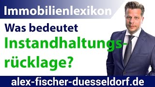 Was ist eine Instandhaltungsrücklage Einfach erklärt Immobilien Definitionen [upl. by Einnep]