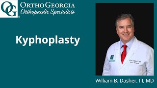 What is Kyphoplasty OrthoGeorgia Orthopaedic Spine Surgeon Describes It and What It Treats [upl. by Desberg]