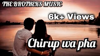 Pnar song  Chirup wa pha  Lyrics video [upl. by Tristas]