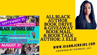 ALL BLACK AUTHOR BOOK DRIVE amp GIVEAWAY BOOK MAIL AND BOOK TALK of J ELLE [upl. by Silecara617]