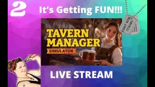 Tavern Manager Simulator Gameplay Lets Play This game is SUPER fun Live Stream 2 [upl. by Johm]