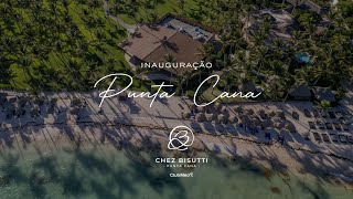 Inauguração Chez Bisutti Punta Cana [upl. by Ynattyrb]