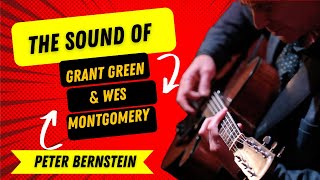 PETER BERNSTEIN quotTHE SOUND OF WES MONTGOMERY AND GRANT GREENquot [upl. by Kristan933]