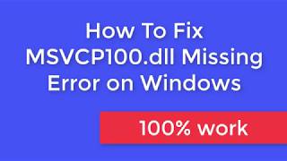 How To Fix MSVCP100 dll Missing Error on Windows 1011 [upl. by Leola803]