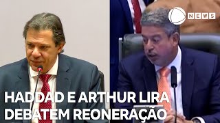 Haddad se reúne com Arthur Lira para debater reoneração [upl. by Halvaard]