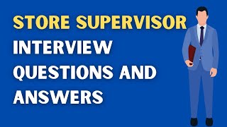 Store Supervisor Interview Questions And Answers [upl. by Wappes220]