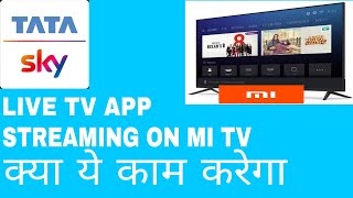 Tata sky app live streaming on mi tv [upl. by Vorster722]