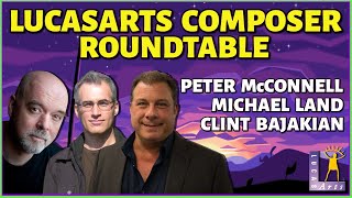 LucasArts Composer Roundtable  ft Clint Bajakian Michael Land amp Peter McConnell [upl. by Rozanne]