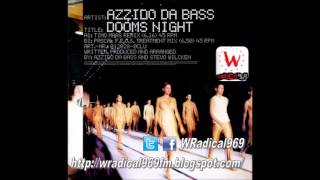 Azzido da Bass  Dooms night Timo Maas Remix  WRadical969 [upl. by Abbye]