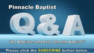 QampA Are Baptists named for John the Baptist [upl. by Nasas639]