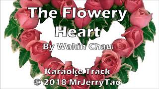 The Flowery Heart by Wakin Chau  Karaoke Track © 2019 MrJerryTAO [upl. by Quirita]