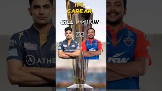 Subhuman gill vs prithvi shaw ipl comparison ipl shubmangill prithvishaw [upl. by Africah]