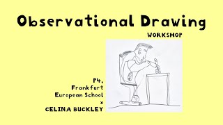 Observational Drawing Workshop at Frankfurt European School with Celina Buckley [upl. by Hunfredo977]