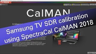 Samsung TV SDR calibration using SpectraCal CalMAN 2018 [upl. by O'Toole]