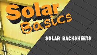 Solar Basics At Home What you need to know about solar panel backsheets [upl. by Ahsyla]