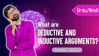 What is Deductive and Inductive Arguments in Hindi\Urdu [upl. by Soiritos822]