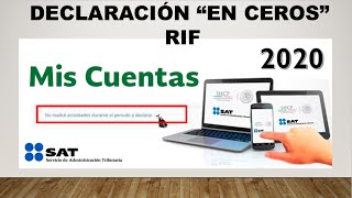 Declaración en Ceros RIF SAT 2021 en MIS CUENTAS [upl. by Artaed]