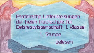 1Stunde1KlEsoterische Unterweisungen dfreien Hochschule f GeisteswissenschaftRudolf Steiner [upl. by Ahsinam]