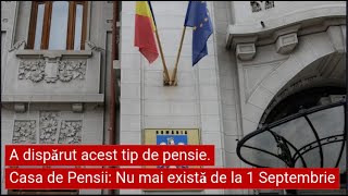 A dispărut acest tip de pensie Casa de Pensii Nu mai există de la 1 Septembrie [upl. by Akiehs]