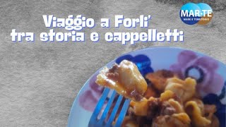 Viaggio a Forli tra storia e cappelletti [upl. by Drahcir815]