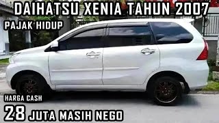 HARGA MOBIL BEKAS XENIA TAHUN 2007 HANYA 28 JUTA TERMURAH [upl. by Ellenwad]