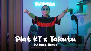 DJ PLAT KT x TAKUTU DJ Desa [upl. by Ellac]