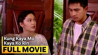 Kung Kaya Mo Kaya Ko Rin FULL MOVIE  Maricel Soriano Cesar Montano [upl. by Hillman]