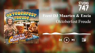 Feest DJ Maarten amp Encia  Oktoberfest Freude [upl. by Ngo]