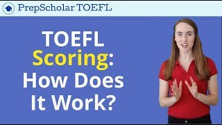 How is TOEFL scored How are TOEFL scores calculated [upl. by Merril]