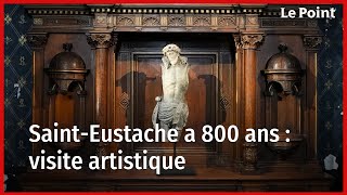 SaintEustache a 800 ans  visite artistique [upl. by Sylvie]