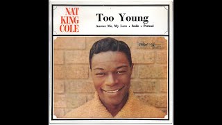 TOO YOUNG  NAT KING COLE [upl. by Sivra]