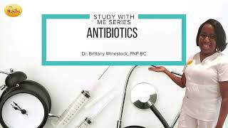 Antibiotics Study With Me for Nurse Practitioner Preparation [upl. by Iznik]