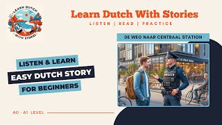 De Weg naar Centraal Station  Dutch Story for beginners A0A1 level [upl. by Warren]