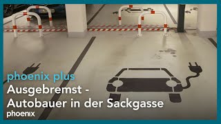 Ausgebremst  Autobauer in der Sackgasse  phoenix plus [upl. by Alletnahs902]