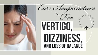 For Vertigo Dizziness or Loss of Balance Ear Acupuncture Acupressure [upl. by Malamud]