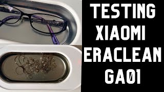 Unboxing Xiaomi Eraclean GA01 Ultrasonic cleaner  Clean test Glasses Silver Gold  Does it Work [upl. by Willy]