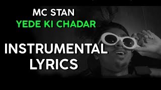 MC STAN  YEDE KI CHADAR  InstrumentalLyrics VIDEO [upl. by Rumilly751]